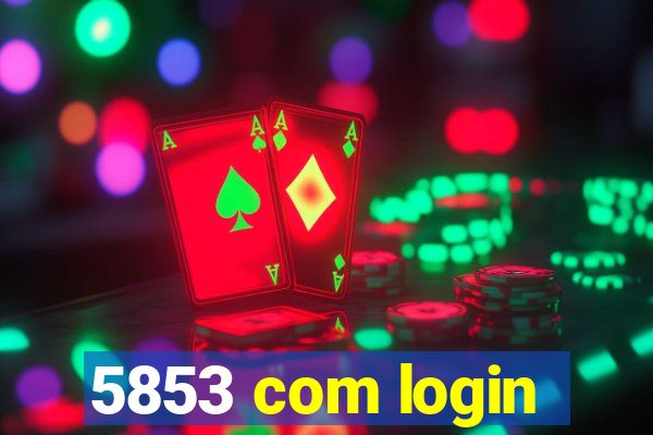 5853 com login